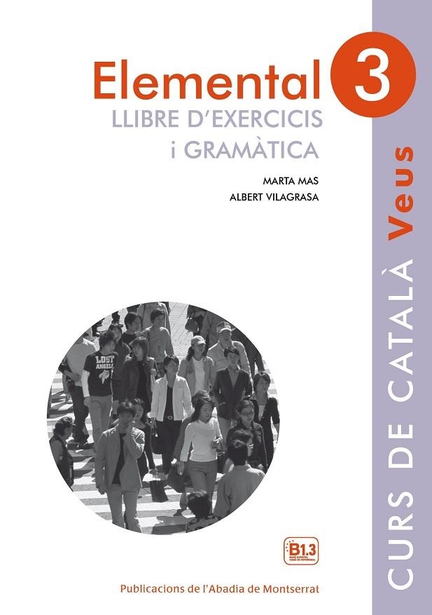 VEUS. ELEMENTAL. LLIBRE D'EXERCICIS I GRAMATICA. N | 9788498837636 | Mas Prats, Marta;Vilagrasa Grandia, Albert