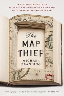 THE MAP THIEF: THE GRIPPING STORY OF AN ESTEEMED R | 9781592409402 | MICHAEL BLANDING