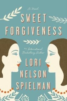SWEET FORGIVENESS | 9780147516763 | LORI NELSON SPIELMAN