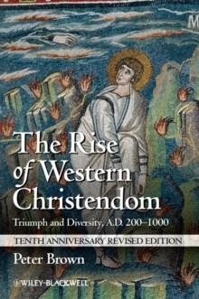 RISE OF WESTERN CHRISTENDOM | 9781118301265 | PETER BROWN