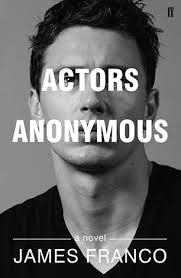 ACTORS ANONYMOUS | 9780571311705 | JAMES FRANCO