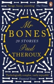 MR BONES AND OTHER STORIES | 9780241969373 | PAUL THEROUX