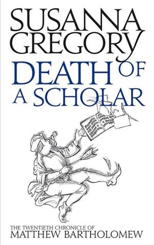 DEATH OF A SCHOLAR | 9780751549768 | SUSANNA GREGORY
