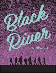 BLACK RIVER | 9781606998335 | JOSH SIMMONS