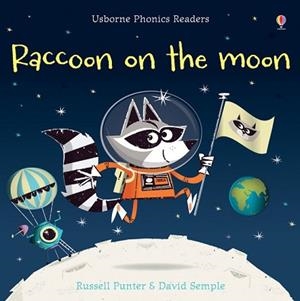 RACCOON ON THE MOON (PHONIC READERS) | 9781409580409