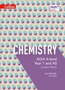 AQA A-LEVEL CHEMISTRY YEAR 1 AND AS STUDENT BOOK | 9780007590216