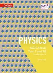 AQA A-LEVEL PHYSICS YEAR 1 AND AS STUDENT BOOK | 9780007590223