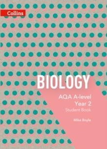 AQA A-LEVEL BIOLOGY YEAR 2 STUDENT BOOK | 9780007597628