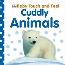 BABY TOUCH AND FEEL: CUDDLY ANIMALS | 9781405367295 | DORLING KINDERSLEY
