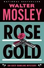 ROSE GOLD | 9780307949790 | WALTER MOSLEY