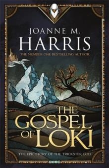 THE GOSPEL OF LOKI | 9781473202375 | JOANNE M HARRIS