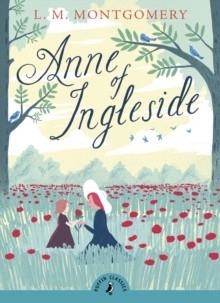 ANNE OF INGLESIDE (06) | 9780141360089 | L M MONTGOMERY