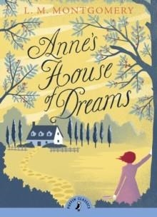 ANNE'S HOUSE OF DREAMS (05) | 9780141360065 | L M MONTGOMERY