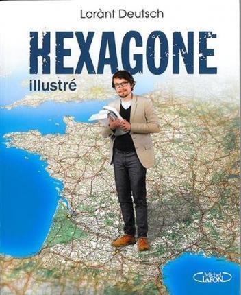 HEXAGONE ILLUSTRE | 9782749922362 | LORANT DEUTSCH