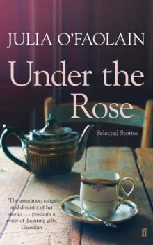 UNDER THE ROSE | 9780571294909 | JULIA O'FAOLAIN