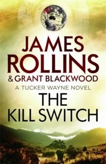 THE KILL SWITCH | 9781409154457 | JAMES ROLLINS