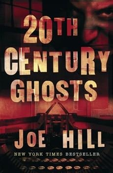 20TH CENTURY GHOSTS | 9780575083080 | JOE HILL