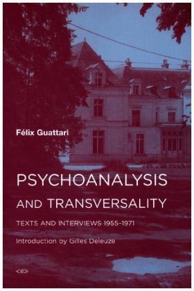 PSYCHOANALYSIS AND TRANSVERSALITY | 9781584351276 | FELIX GUATTARI