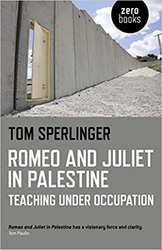 ROMEO AND JULIET IN PALESTINE | 9781782796374 | TOM SPERLINGER