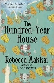 THE HUNDRED-YEAR HOUSE | 9780099591795 | REBECCA MAKKAI