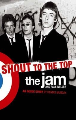 THE JAM SHOUT TO THE TOP | 9781846098574 | DENNIS MUNDAY