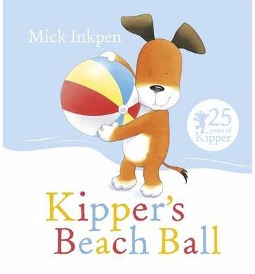 KIPPER'S BEACH BALL | 9781444924022 | MICK INKPEN