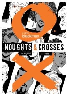 NOUGHTS AND CROSSES GRAPHIC NOVEL | 9780857531957 | MALORIE BLACKMAN