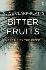 BITTER FRUITS | 9780718180966 | ALICE CLARK-PLATTS