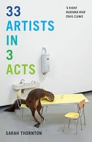 33 ARTISTS IN 3 ACTS | 9781847089076 | SARAH THORNTON