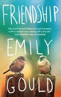 FRIENDSHIP | 9780349004419 | EMILY GOULD