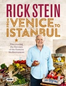 RICK STEIN'S VENICE TO ISTANBUL | 9781849908603 | RICK STEIN