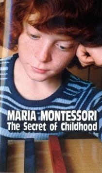 SECRET OF CHILDHOOD | 9780345305831 | MARIA MONTESSORI