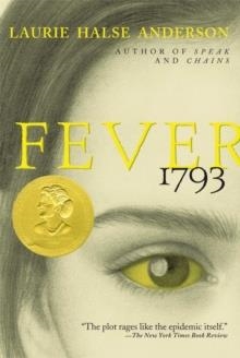FEVER 1793 | 9780689848919 | LAURIE HALSE ANDERSON