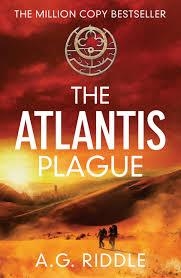 THE ATLANTIS PLAGUE | 9781784970116 | A.G. RIDDLE