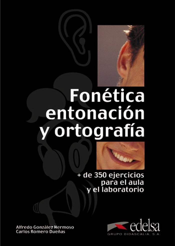 FONETICA ENTONACION ORTOGRAFICA ALUM | 9788477115113 | González Hermoso, Alfredo;Romero Dueñas, Carlos