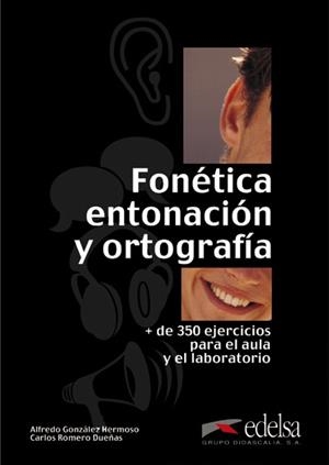 FONETICA ENTONACION ORTOGRAFICA ALUM | 9788477115113 | González Hermoso, Alfredo;Romero Dueñas, Carlos
