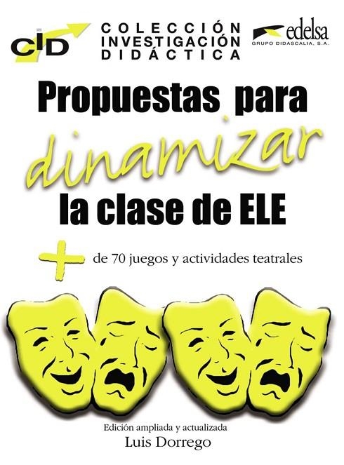 PROPUESTAS PARA DINAMIZAR LA CLASE CID | 9788477116363 | Dorrego Funes, Luis;Hoyo Benito, María Ángeles del;Ortega De Pedro, Milagros
