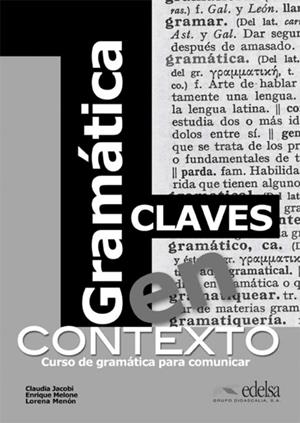 GRAMATICA EN CONTEXTOCLAVES | 9788477117193 | Jacobi, Claudia;Melone, Enrique;Menón, Lorena Mariel