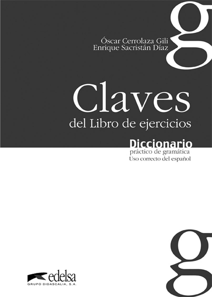 DICCIONARIO PRACTICO GRAMATICA CLAVE | 9788477116066 | Cerrolaza Gili, Óscar;Sacristán Díaz, Enrique