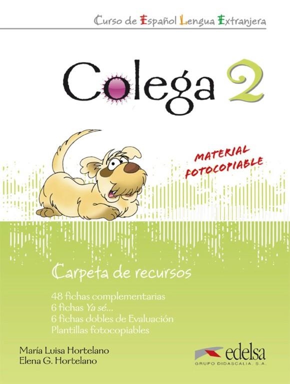 COLEGA 2 CARPETA DE RECURSOS | 9788477116745 | González Hortelano, Elena;Hortelano Ortega, María Luisa