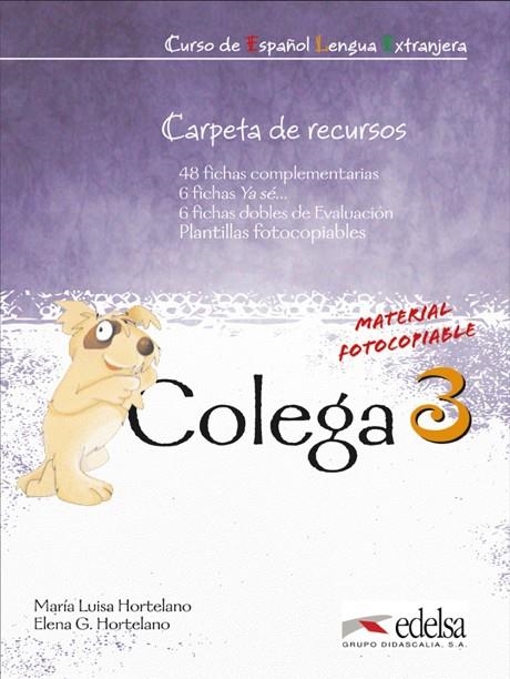 COLEGA 3 CARPETA DE RECURSOS | 9788477117278 | González Hortelano, Elena;Hortelano Ortega, María Luisa
