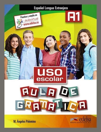 USO ESCOLAR A1 AULA DE GRAMATICA ALUM | 9788490812037 | Palomino, María Ángeles