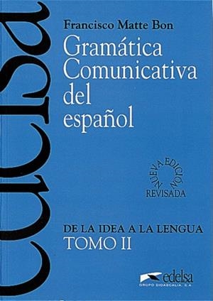 GRAMATICA COMUNICATIVA II | 9788477111054 | Matte Bon, Francisco;Miquel López, Lourdes;Sans Baulenas, Neus
