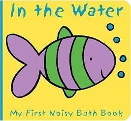 ANIMALS IN THE WATER: MY FIRST NOISY BATH BOOK | 9780764195914 | CAROLINE DAVIS