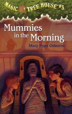 MAGIC TREE HOUSE: MUMMIES IN THE MORNING (3) | 9780679824244 | MARY POPE OSBORNE