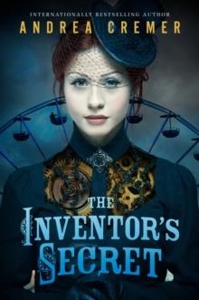 THE INVENTOR'S SECRET | 9780147514387 | ANDREA CREMER