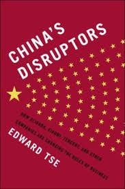 CHINA'S DISRUPTORS: HOW ALIBABA, XIAOMI, TENCENT | 9781591848332 | EDWARD TSE