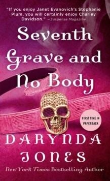 SEVENTH GRAVE AND NO BODY | 9781250067272 | DARYNDA JONES