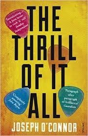 THRILL OF IT ALL, THE | 9780099481539 | JOSEPH O'CONNOR