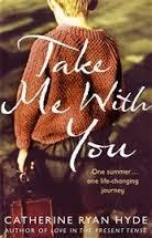 TAKE ME WITH YOU | 9780552778022 | CATHERINE RYAN HYDE